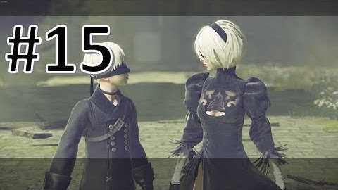 THAT’S THE KING?! | NieR Automata Episode 15 BLIND 1080p