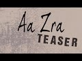 Official Teaser | Aa Zra | Maninder Kailey | Latest Punjabi Songs | Coming Soon
