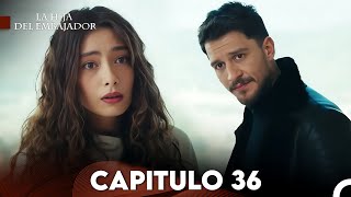 La Hija del Embajador Capitulo 36 (Doblado en Español) FULL HD