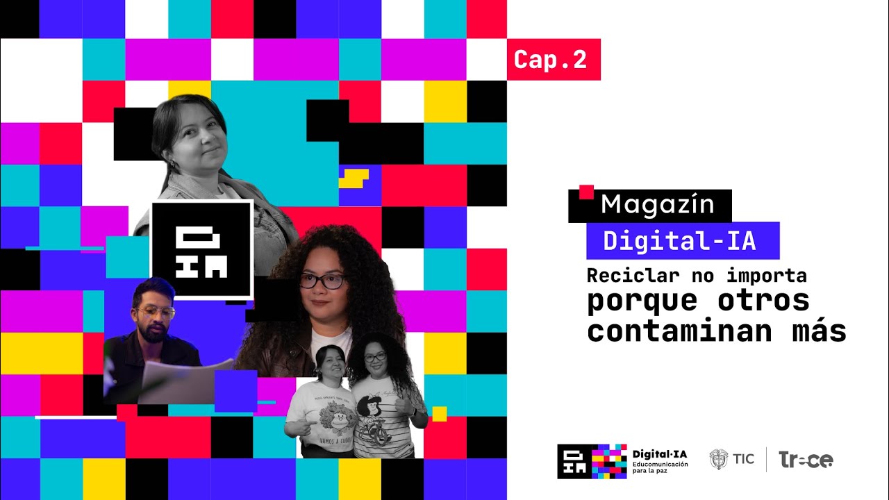 Magazín Digital-IA | Capítulo 2: Reciclar no importa porque otros contaminan más