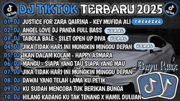 DJ TIKTOK TERBARU 2025🎶DJ JUSTICE FOR ZARA QAIRINA 🎶DJ TABOLA BALE - SILET OPEN UP🎶FULL ALBUM