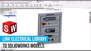 SOLIDWORKS Electrical 3D Tutorial  Attach 3D Model to Manufacturer Part