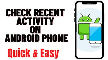 HOW TO CHECK RECENT ACTIVITY ON ANDROID PHONE