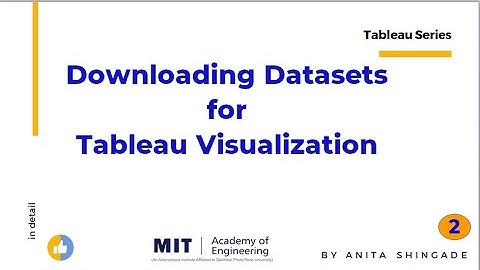 Downloading Datasets for Tableau Visualization