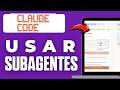 Cómo Usar Subagentes En Claude Code (2026)