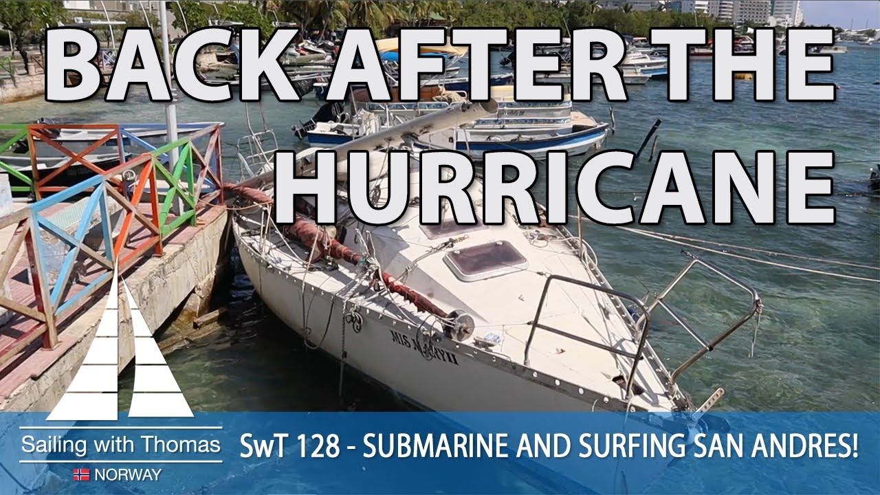 BACK IN SAN ANDRES AFTER THE HURRICANE – SWT 128 – Submarine and Surfing in San Andres!