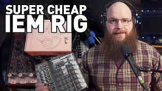 The Cheapest In-Ear Monitor (IEM) Setup - That You Might Already Own!