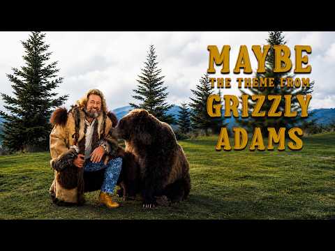 Maybe - Theme from Grizzly Adams: Thom Pace