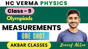 Class 9 HC Verma | Chapter 1 : Measurements | Complete | Zareef Akbar