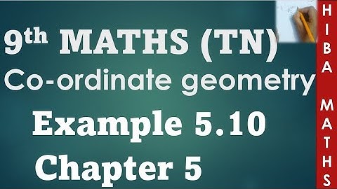 9th maths chapter 5 example 5.10 | coordinate geometry | tn samacheer hiba maths