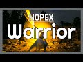 Warrior Lyrics HOPEX 