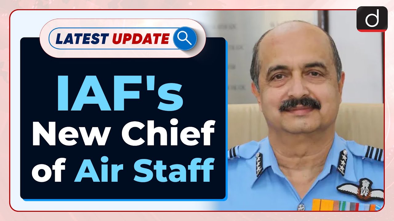 IAF's New Chief Of Air Staff : Latest update | Drishti IAS English – Watch On YouTube