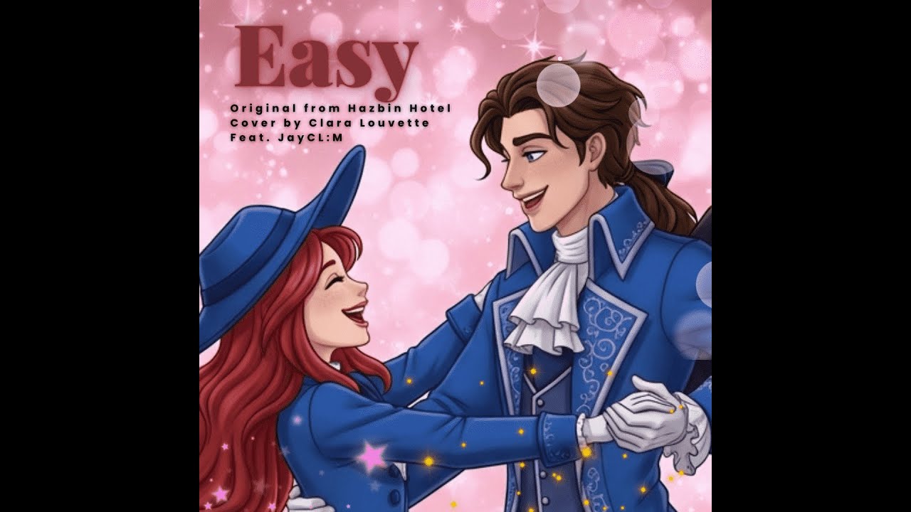 Easy from Hazbin Hotel Male & Female Cover (Feat. JayCL:M) || Clara's Version