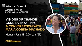 Visions of Change candidate series: A conversation with Maria Corina Machado
