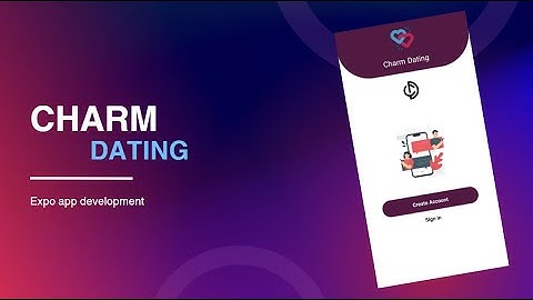 Building Charm Dating App with React Native, Expo, and Node.js