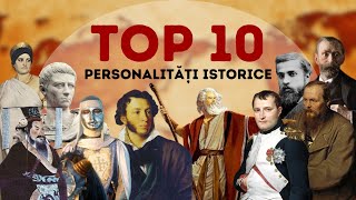 Top 10 Personalități istorice