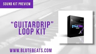 DOPE Guitar LOOPS | 'Guitar Drip' | Sound Kit Preview | Blute Productions