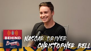Behind The Braves Podcast Nascar Driver Christopher Bell