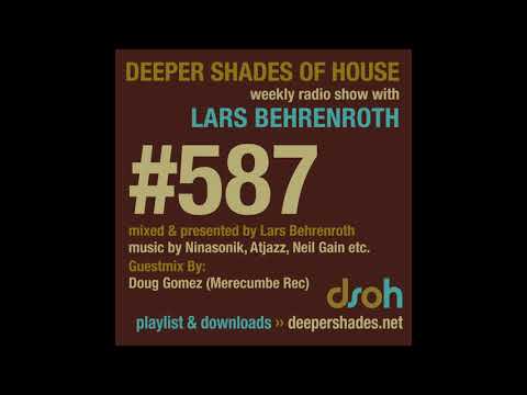 Deeper Shades Of House 587 w/ exclusive guest mix by DOUG GOMEZ - DEEP HOUSE DJ MIX
