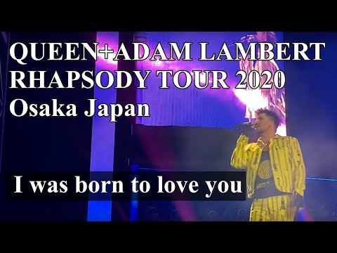 'I Was Born To Love You' QueenAdam Lambert Rhapsody Tour 2020 Osaka Japan