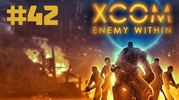 Прохождение XCOM: Enemy Within [Часть 42]