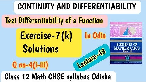 CONTINUITY and DIFFERENTIABILITY. Ex-7(k) #maibira Test Differentiability of a Function in Odia.