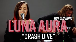 Hot Session: Luna Aura &quot;Crash Dive&quot; | Hot Topic