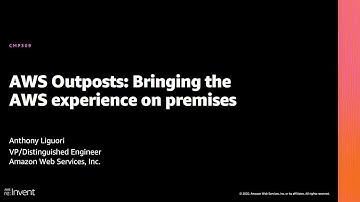 AWS re:Invent 2020: AWS Outposts: Bringing the AWS experience on premises