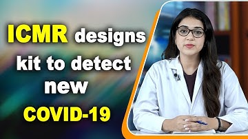 ICMR designs kit to detect new COVID 19