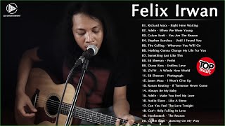 Felix Irwan Lagu Terbaik 2023 - Cover Lagu Cinta Terbaik Felix Irwan - Musik Top