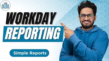 Simple Reports in Workday Reporting | Workday Reporting Simple Reports | CyberBrainer