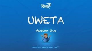 @YekimaDeBelArt - UWETA (Version Live Amapiano)