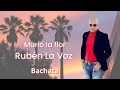 "Murió la flor" Rubén La Voz- Bachata