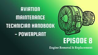 FAA AMT-P: Engine Removal & Replacement (Chapter 8)