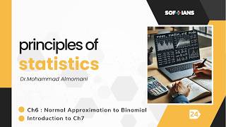 Statistics || Chapter 6 – Normal Approximation to Binomial & Introduction to Chapter 7