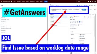 GetAnswers - JQL to find issues based on worklog date range