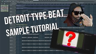 How To Make A HARD Detroit Sample Type Beat 2023 In FL Studio