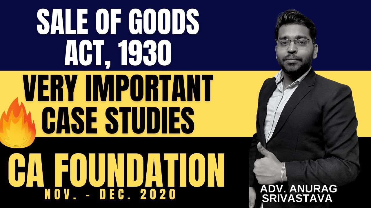 SALE OF GOODS ACT 1930 IMPORTANT CASE STUDIES CA FOUNDATION NOV