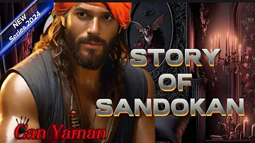 Story Of Sandokan | Discover Can Yaman's Next Adventure: Sandokan! New series 2024 #trend #viral
