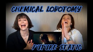 Future Static - Chemical Lobotomy - Middle Aged Moms FIRST TIME REACTION!!! Sign Us Up Please!!!
