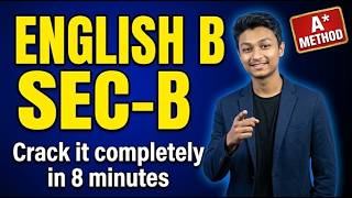 Edexcel O-Level English B: Section B A* Strategy Cracking Edexcel English B Section B in 8 Mins