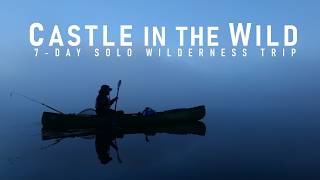 7-Day Solo to Canada's Greatest Wilderness Cabin? - A Lonely Homesteader's Wooden Castle