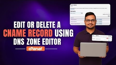 How to edit or delete CNAME Record in cPanel using DNS Zone Editor | YouStable