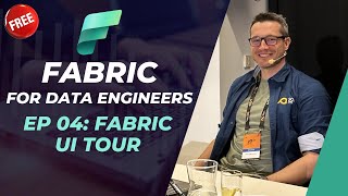Fabric: 04 - Microsoft Fabric UI tour & navigation tips