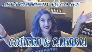 Let's get ready to go see...Coheed & Cambria!