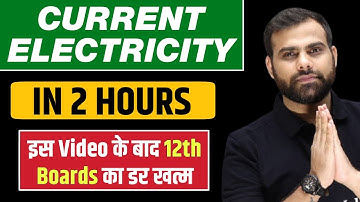 Current Electricity in 2 Hours | BEST for Class 12 Boards