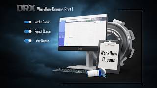 Workflow Queues Part 1 (Intake, Reject, Print)