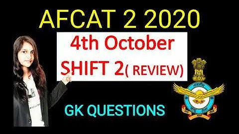 AFCAT 2 2020 4TH OCTOBER 2ND SHIFT PAPER GK ANALYSIS II AFCAT 2 2020 4TH OCTOBER PAPER ANALYSIS II