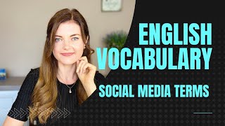 Top 15 Social Media Terms in English for business and personal use -Improve your English Vocabulary