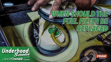 When Should the Fuel Filter Be Replaced